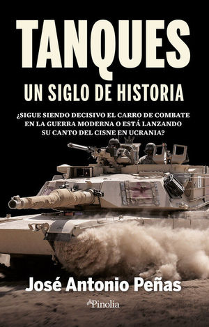 TANQUES, UN SIGLO DE HISTORIA