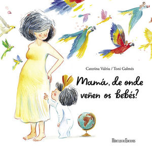 MAM�, DE ONDE VE�EN OS BEB�S?