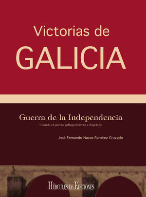 VICTORIAS DE GALICIA: GUERRA DE LA INDEPENDENCIA