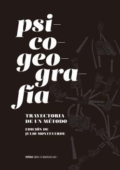 PSICOGEOGRAFIA. TRAYECTORIA DE UN METODO