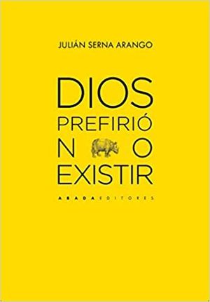 DIOS PREFIRI NO EXISTIR