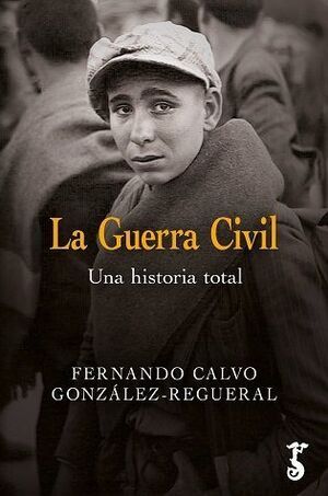 LA GUERRA CIVIL. UNA HISTORIA TOTAL