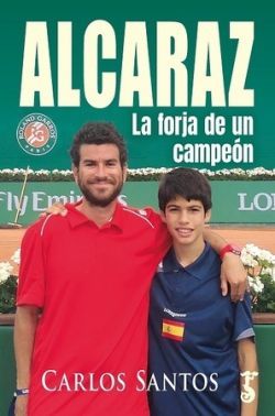 ALCARAZ: LA FORJA DE UN CAMPEON
