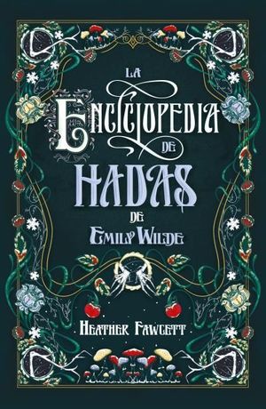 ENCICLOPEDIA DE HADAS DE EMILY WILDE, LA