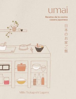 UMAI. RECETAS DE LA COCINA CASERA JAPONESA