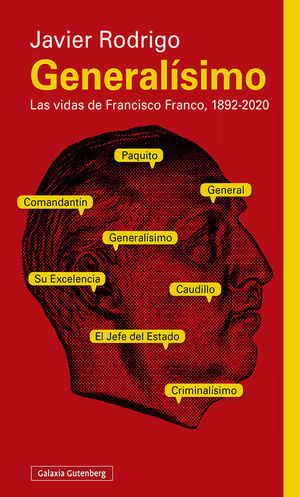 GENERALISMO. LAS VIDAS DE FRANCISCO FRANCO 1892-2020