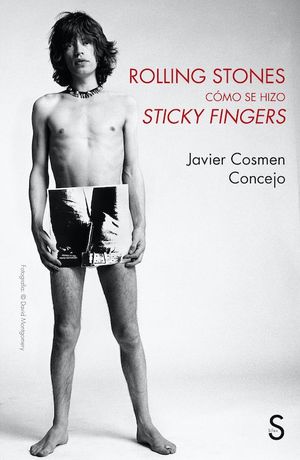 ROLLING STONES. CMO SE HIZO STICKY FINGERS