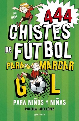 444 CHISTES DE FUTBOL PARA MARCAR GOL PARA NI�OS Y NI�AS
