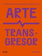 ARTE TRANSGRESOR