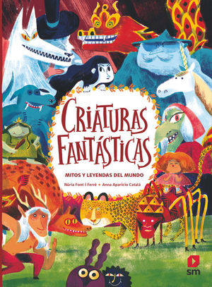 CRIATURAS FANT�STICAS. MITOS Y LEYENDAS DEL MUNDO
