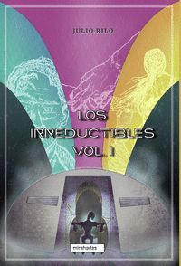 LOS IRREDUCTIBLES VOL. 1