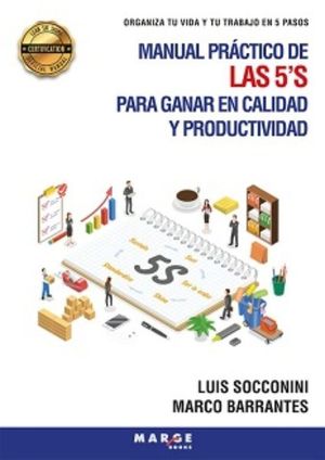 MANUAL PRACTICO DE LAS 5 S PARA GANAR EN CALIDAD Y PRODUCTIVIDAD