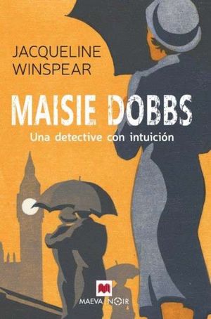 MAISIE DOBBS, UNA DETECTIVE CON INTUICIÓN