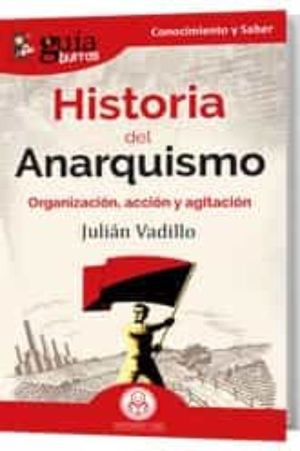 HISTORIA DEL ANARQUISMO (GUIABURROS)