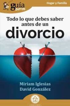 TODO LO QUE DEBES SABER ANTES DE UN DIVORCIO (GUIABURROS)