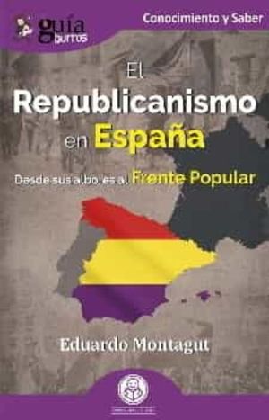 EL REPUBLICANISMO EN ESPAÑA (GUIABURROS)
