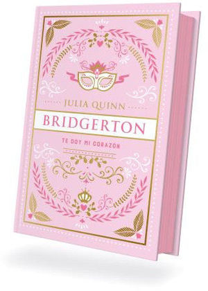 TE DOY MI CORAZON (BRIDGERTON 3).  ED. LIMITADA