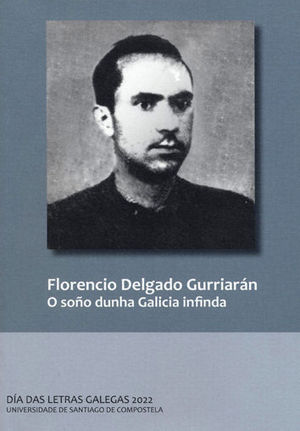 FLORENCIO DELGADO GURRIARN. O SOO DUNHA GALICIA INFINDA