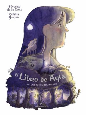 EL LIBRO DE AYLA 1. LA RUNA DE LOS DOS MUNDOS