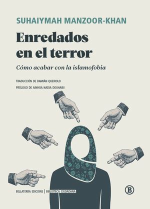 ENREDADOS EN EL TERROR: C�MO ACABAR CON ISLAMOFOBIA