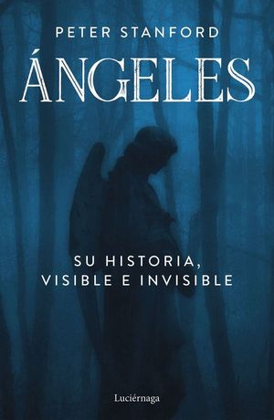 �NGELES. SU HISTORIA VISIBLE E INVISIBLE