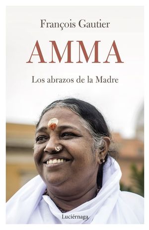 AMMA. LOS ABRAZOS DE LA MADRE
