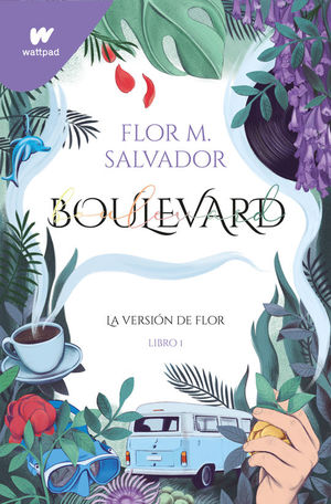 BOULEVARD. LIBRO 1: LA VERSION DE FLOR