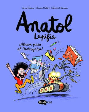 ANATOL LAPIFIA 7: ABRAN PASO AL DESTROYATOR!