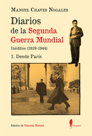 DIARIOS DE LA SEGUNDA GUERRA MUNDIAL 1. DESDE PARIS