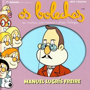 MANUEL LUGRS FREIRE. OS BOLECHAS