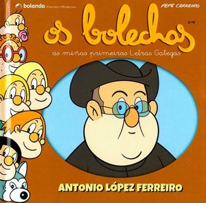 OS BOLECHAS. ANTONIO L�PEZ FERREIRO