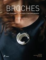 BROCHES: 400+ DISEO DE JOYERIA CONTEMPORANEA