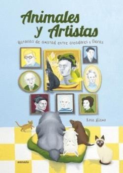 ANIMALES Y ARTISTAS: HISTORIAS DE AMISTAD ENTRE CREADORES Y FIERAS