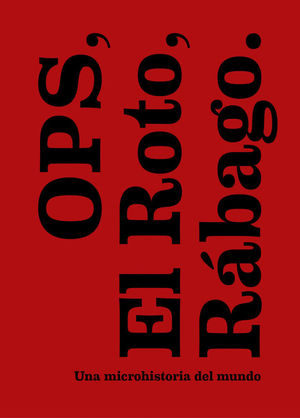 OPS. EL ROTO. R�BAGO