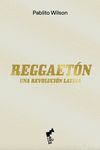 REGGAETON. UNA REVOLUCION LATINA