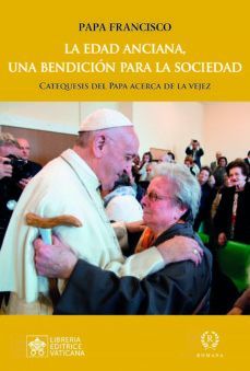 LA EDAD ANCIANA, UNA BENDICION PARA LA SOCIEDAD