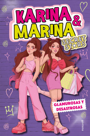 KARINA & MARINA SECRET STARS 5. GLAMUROSAS Y DESASTROSAS