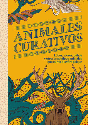 ANIMALES CURATIVOS. LOBOS, ZORROS, BUHOS Y OTROS A