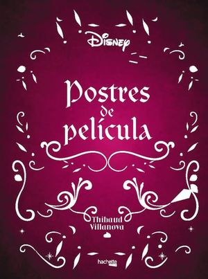 DISNEY. POSTRES DE PELICULA