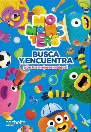 MOMONSTERS: BUSCA Y ENCUENTRA CON TUS MEJORES AMIGOS!