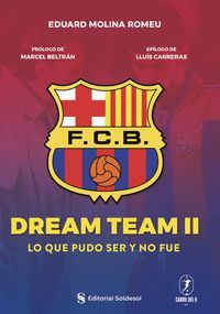 FCB DREAM TEAM II. LO QUE PUDO SER Y NO FUE