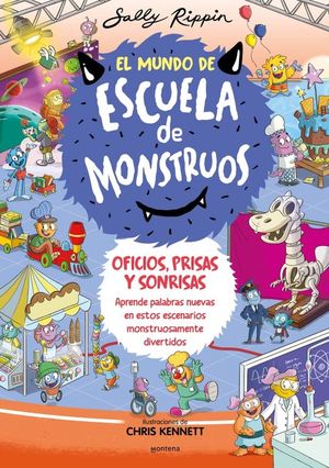 EL MUNDO DE LA ESCUELA DE MONSTRUOS 2: OFICIOS, PRISAS Y SONRISAS