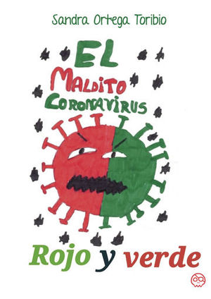 EL MALDITO CORONAVIRUS ROJO Y VERDE