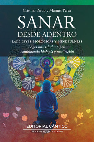 SANAR DESDE ADENTRO. LAS 5 LEYES BIOLGICAS Y MINDFULNESS