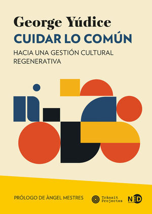 CUIDAR LO COMUN: HACIA UNA GESTION CULTURAL REGENERATIVA