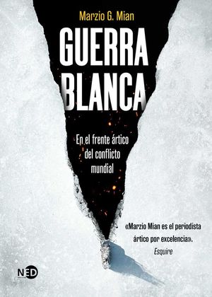 GUERRA BLANCA. EN EL FRENTE ARTICO DEL CONFLICTO MUNDIAL