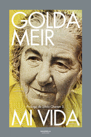 GOLDA MEIR. MI VIDA