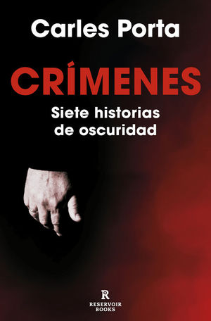 CRIMENES: SIETE HISTORIAS DE OSCURIDAD