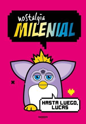 NOSTALGIA MILENIAL 3: HASTA LUEGO LUCAS