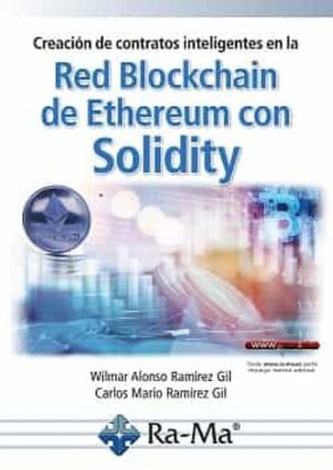 CREACIN DE CONTRATOS INTELIGENTES EN LA RED BLOCKCHAIN DE ETHEREUM CON SOLIDITY